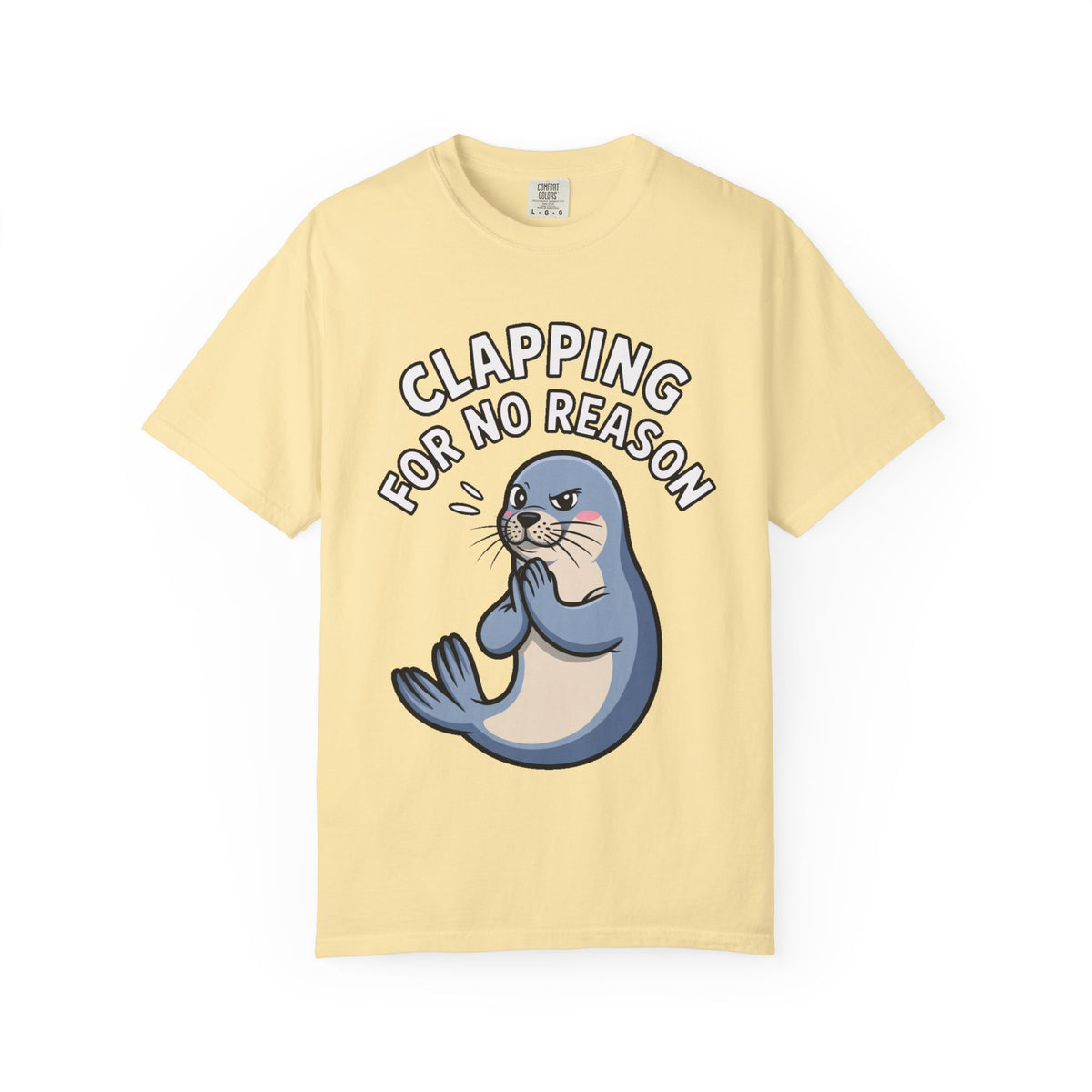 Clapping For No Reason Seal Shirt, Funny Sassy Seal T-Shirt, Cute Cartoon Animal Tee, Sarcastic Meme Gift