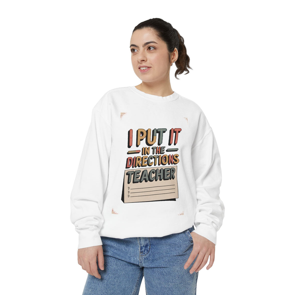Teacher Sweatshirt, I Put It In The Directions, Funny Teacher Sarcasm Gift, Retro Teacher Crewneck, Sarcastic Teacher Tee, Back To School G…