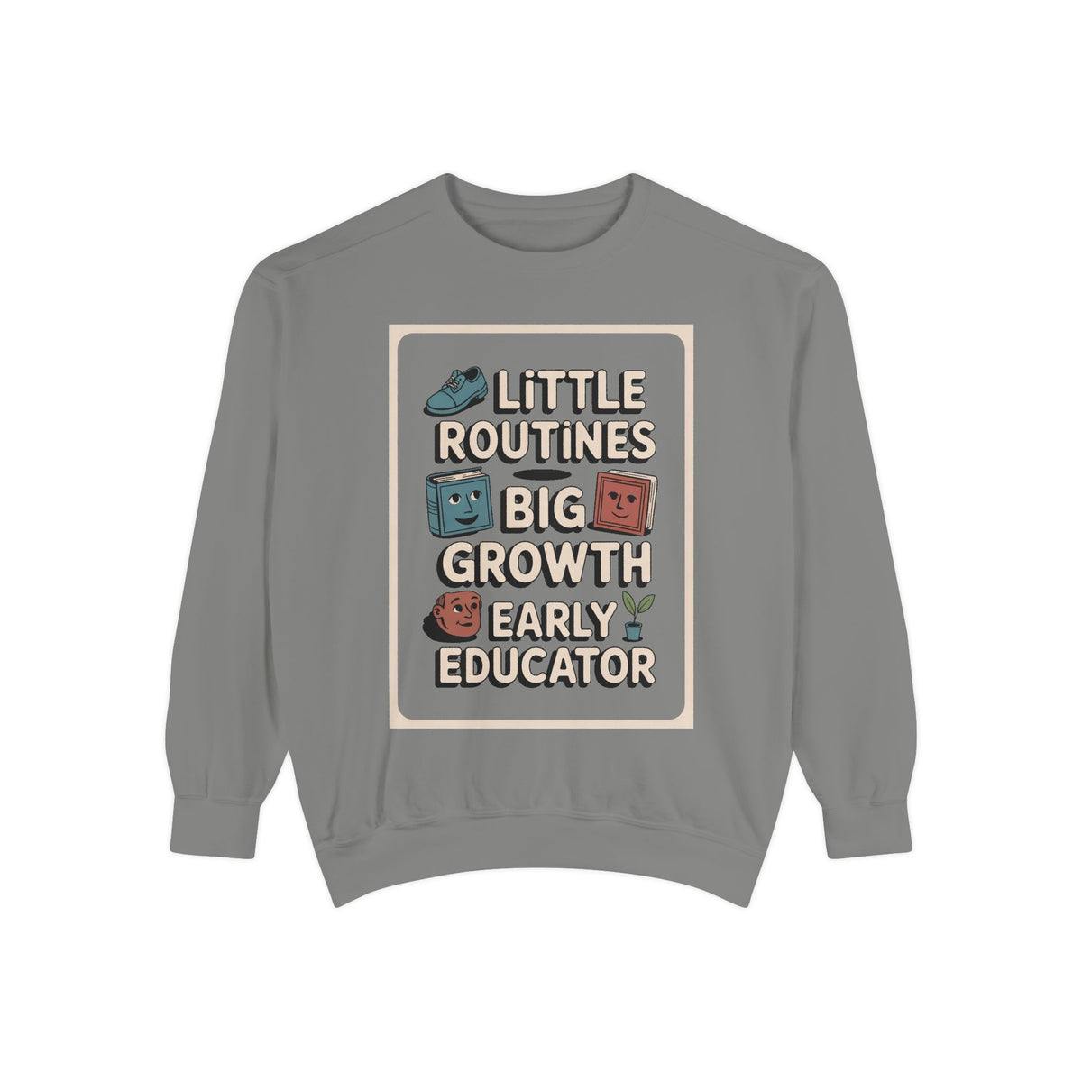 Early Childhood Educator Sweatshirt, Little Routines Big Growth Gift, Preschool Teacher Retirement Gift, Early Educator Crewneck