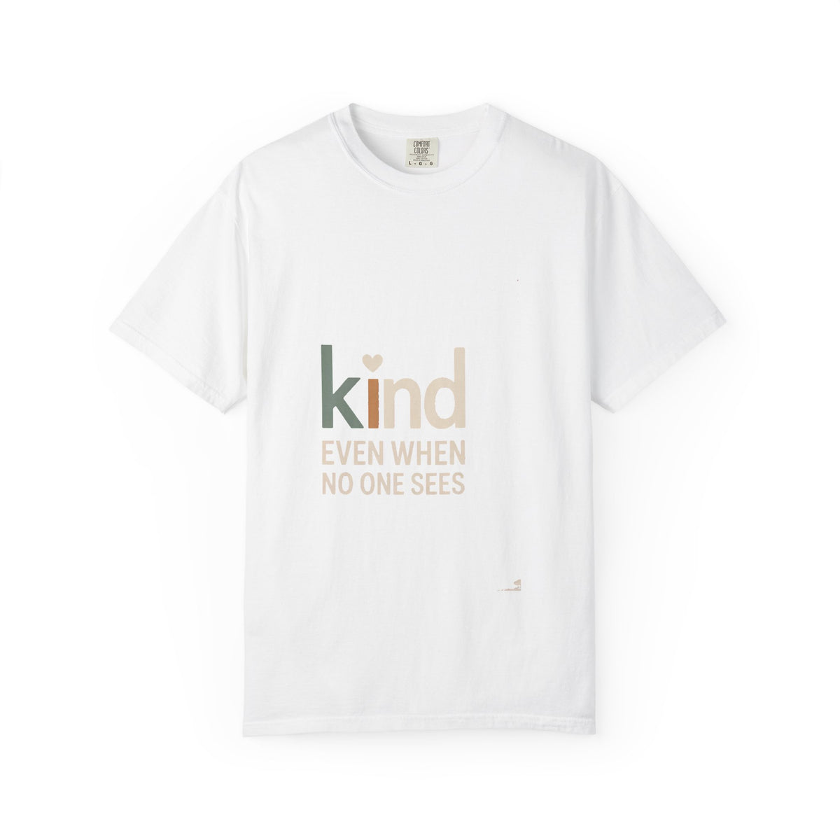 Be Kind Shirt, Kindness Gift For Her, Faith Based T-Shirt, Inspirational Christian Tee, Positive Message Shirt, Kind Even When No One Sees…