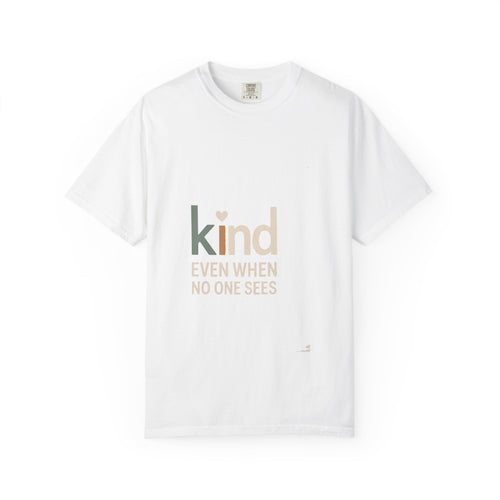 Be Kind Shirt, Kindness Gift For Her, Faith Based T-Shirt, Inspirational Christian Tee, Positive Message Shirt, Kind Even When No One Sees…
