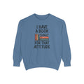 Librarian Sweatshirt, I Have A Book For That Attitude, Sarcastic Librarian Gift, Funny Book Lover Crewneck, Librarian Appreciation Sweatshi…