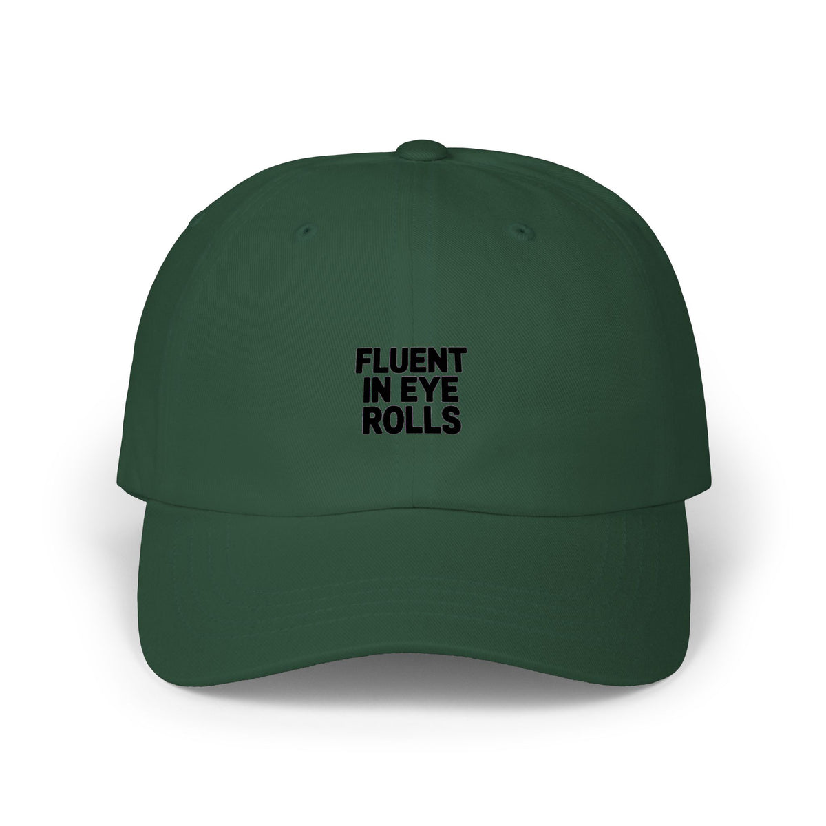 Fluent In Eye Rolls Dad Hat, Funny Sarcastic Embroidered Cap, Sassy Teen Gift, Bold Typography Dad Cap, Unstructured Baseball Hat