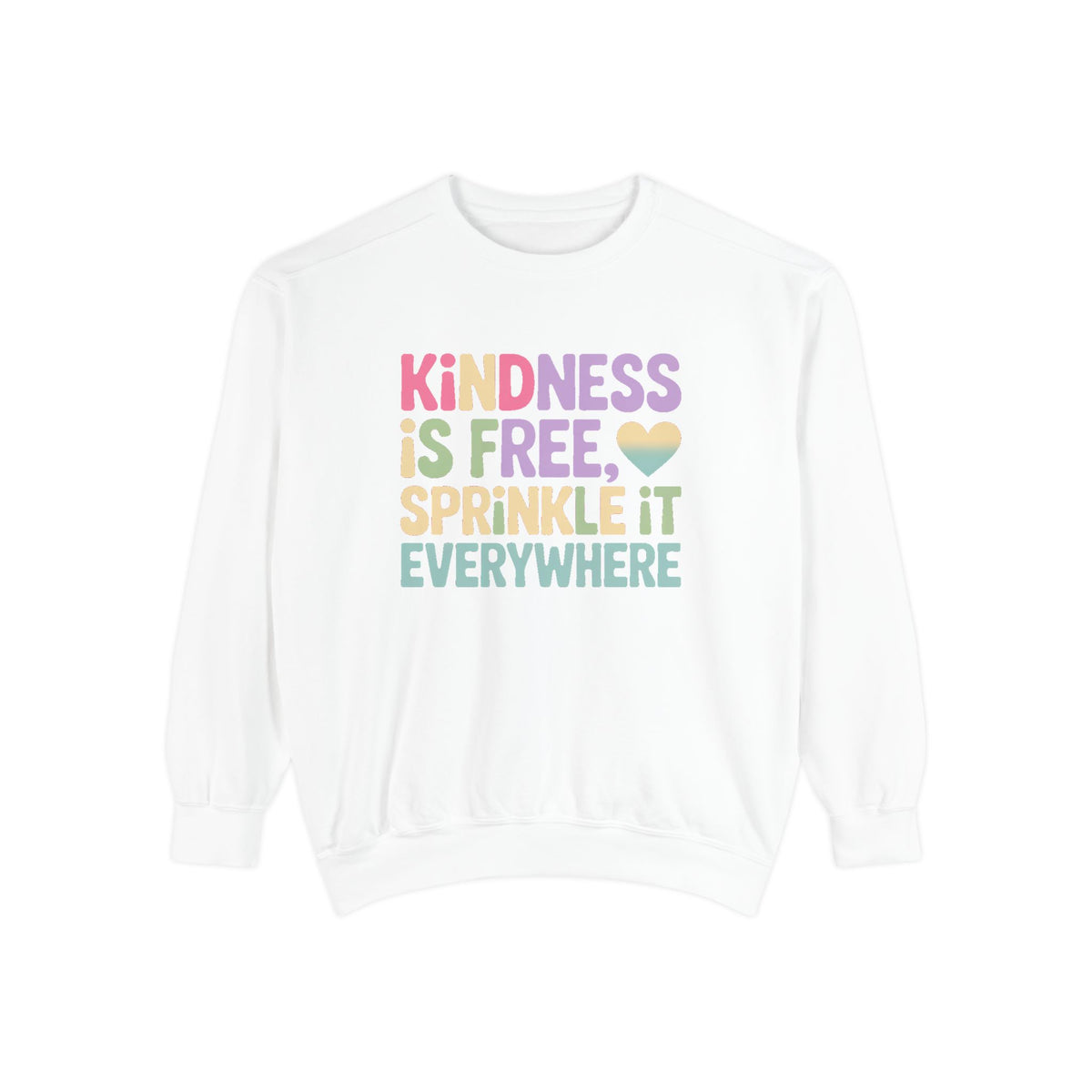 Kindness Is Free Sprinkle It Everywhere Sweatshirt, Embroidered Crewneck, Positive Vibes Pullover, Kindness Gift Sweatshirt