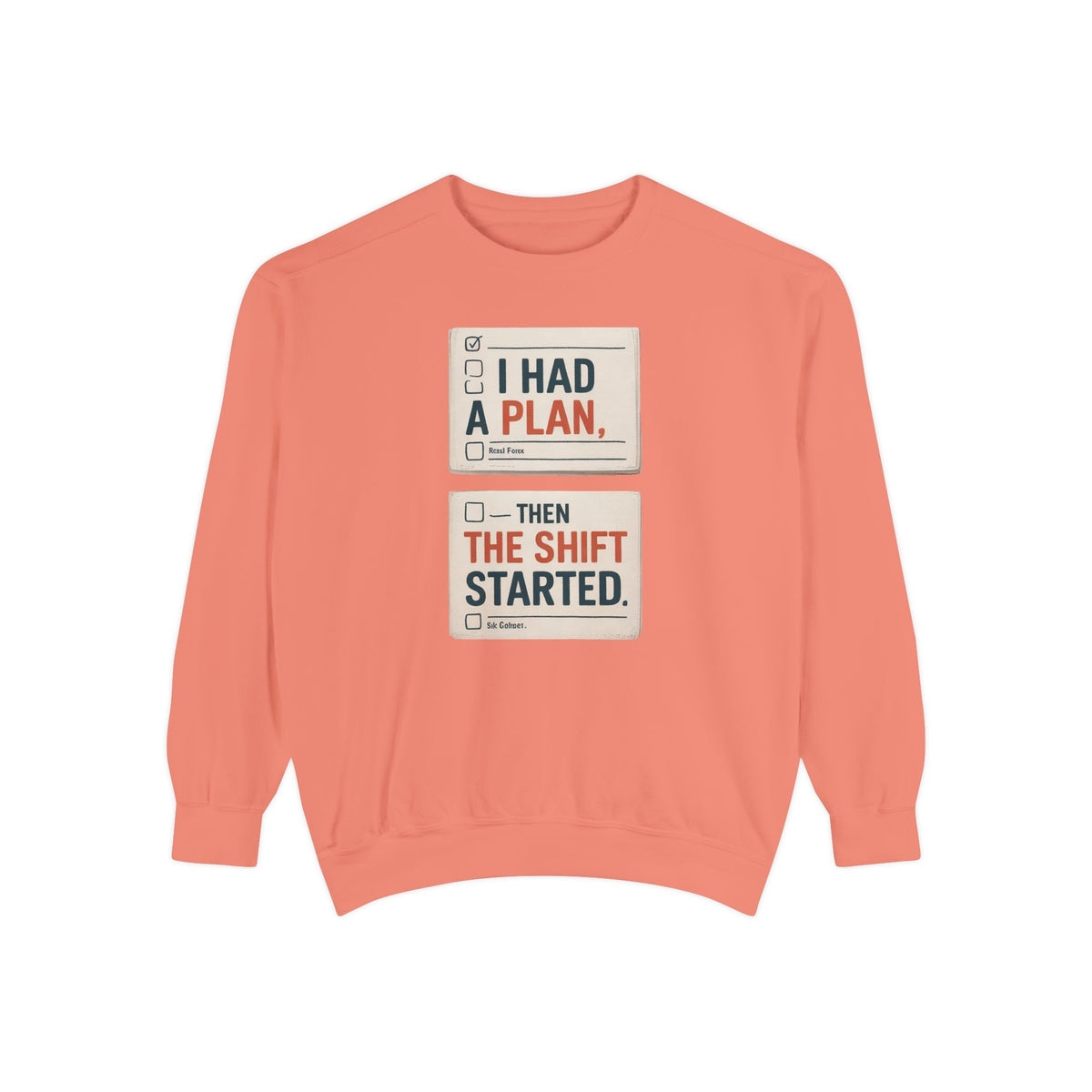 Nurse Sweatshirt, I Had A Plan Then The Shift Started, Funny Nurse Gift, Sarcastic Nurse Crewneck, Nursing Shift Humor Tee, Gift For Nurse