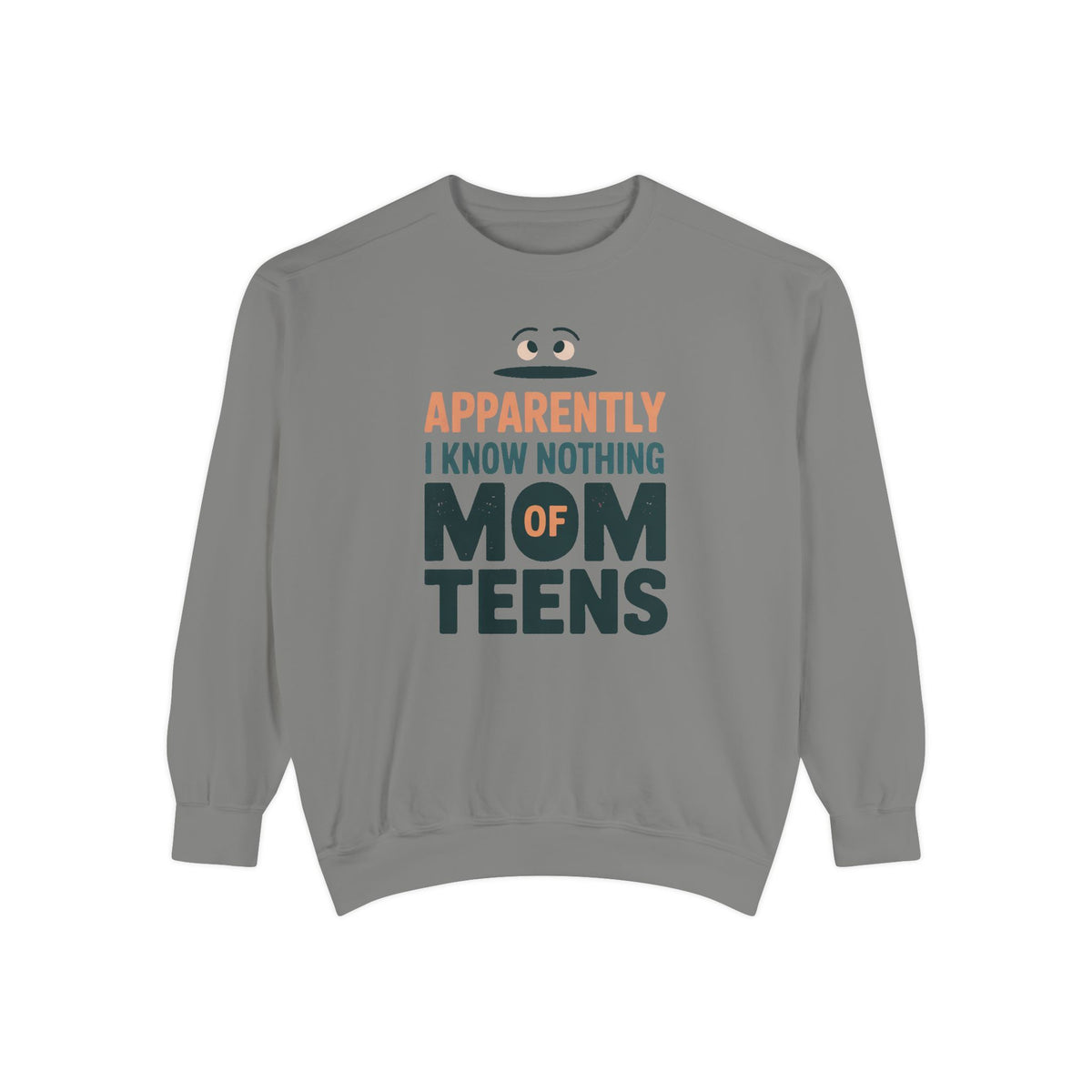 Mom of Teens Sweatshirt, Apparently I Know Nothing, Funny Teen Mom Sarcasm Gift, Mom of Teenagers Crewneck, Sarcastic Mom Gift, Role Based…