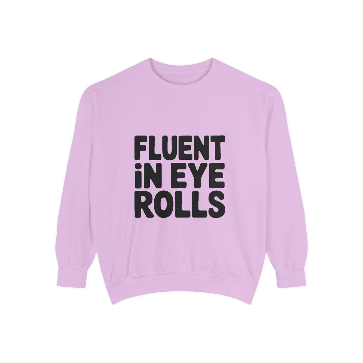 Fluent In Eye Rolls Sweatshirt, Funny Sarcastic Crewneck, Embroidered Patch Style Sweatshirt, Sassy Teen Gift, Snarky Quote Pullover