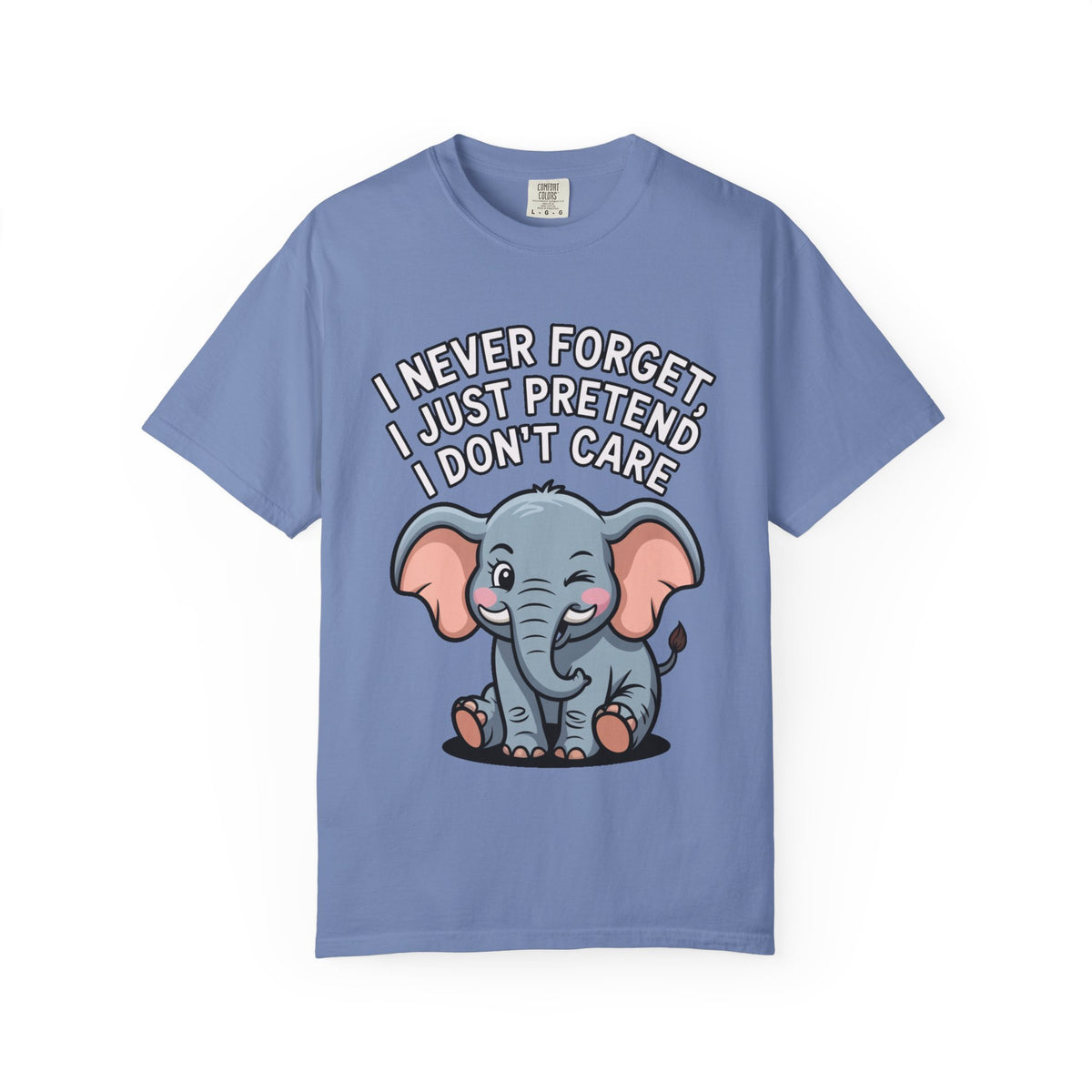 Funny Elephant Shirt, I Never Forget T-Shirt, Sarcastic Elephant Tee, Funny Animal Lover Gift, Witty Quote Shirt for Him or Her