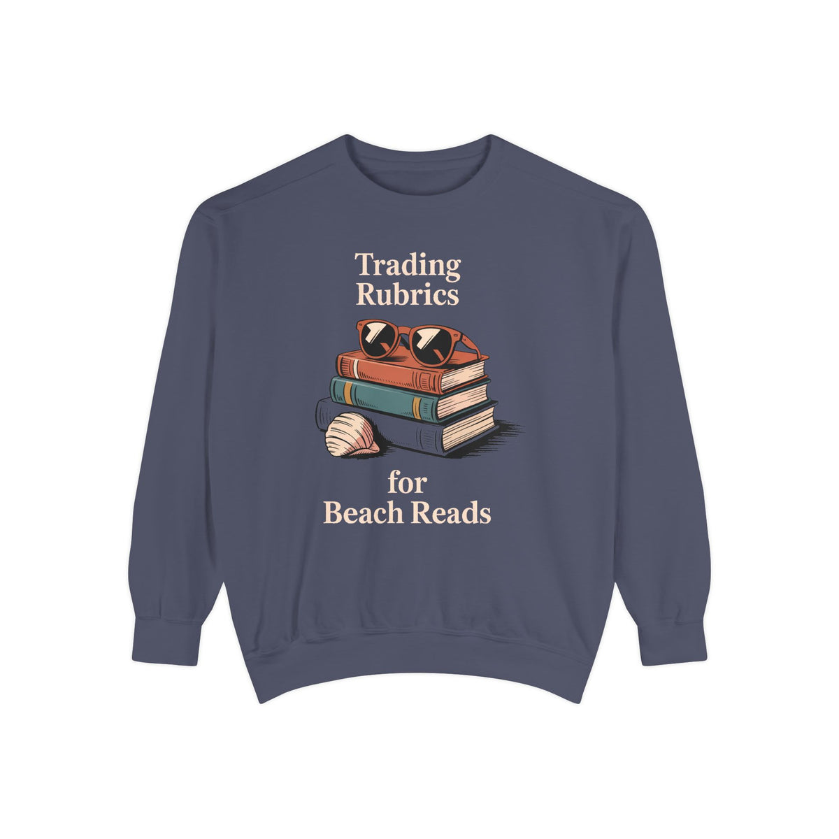 ELA Teacher Sweatshirt, End of School Year Gift, Trading Rubrics For Beach Reads Tee, English Teacher Crewneck, Book Lover Teacher Gift