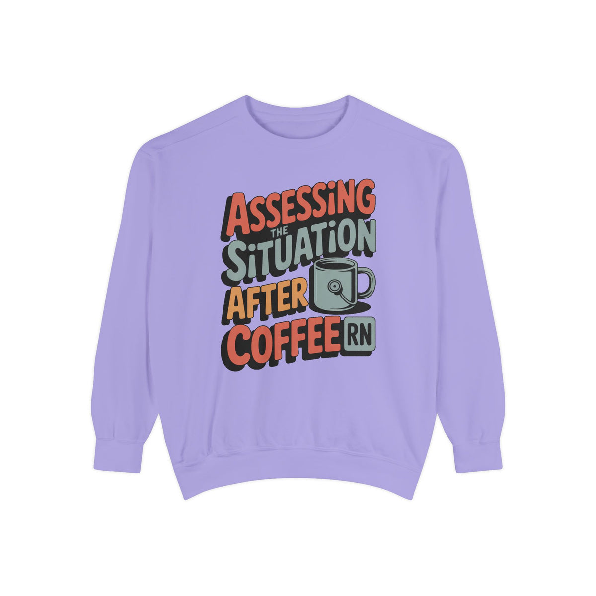 RN Sweatshirt, Nurse Sarcasm Gift, Assessing The Situation After Coffee, Funny Nurse Crewneck, Nurse Appreciation Gift, Retro Nurse Tee