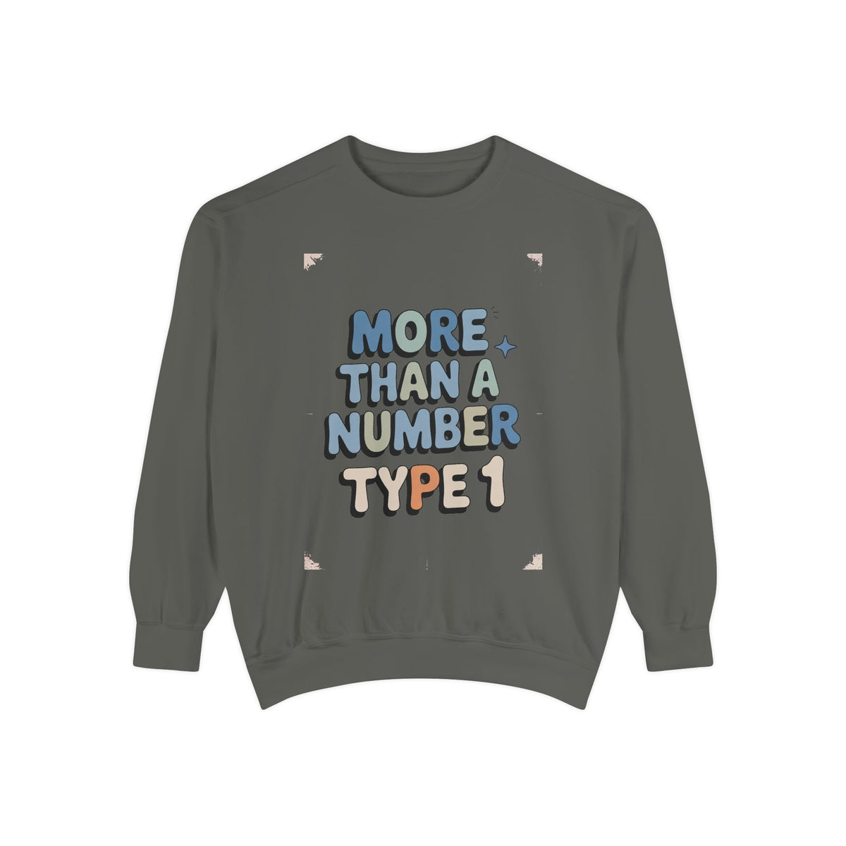 Type 1 Diabetes Sweatshirt, More Than A Number Crewneck, T1D Awareness Gift, Diabetic Pride Sweatshirt, Type 1 Support Tee, Chronic Illness…