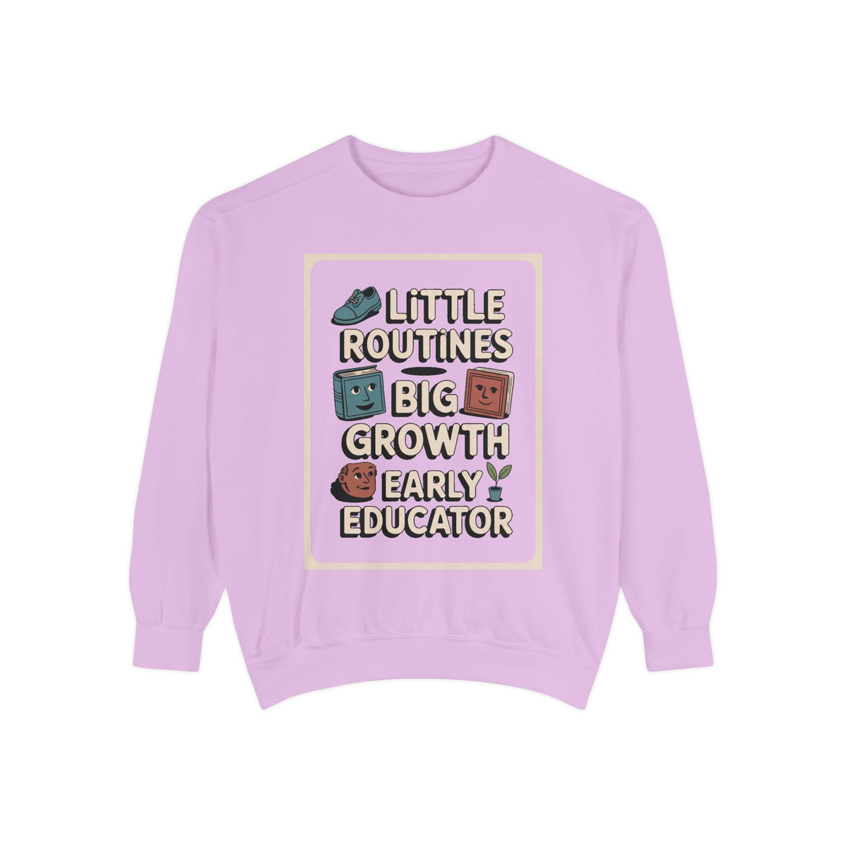 Early Childhood Educator Sweatshirt, Little Routines Big Growth Gift, Preschool Teacher Retirement Gift, Early Educator Crewneck