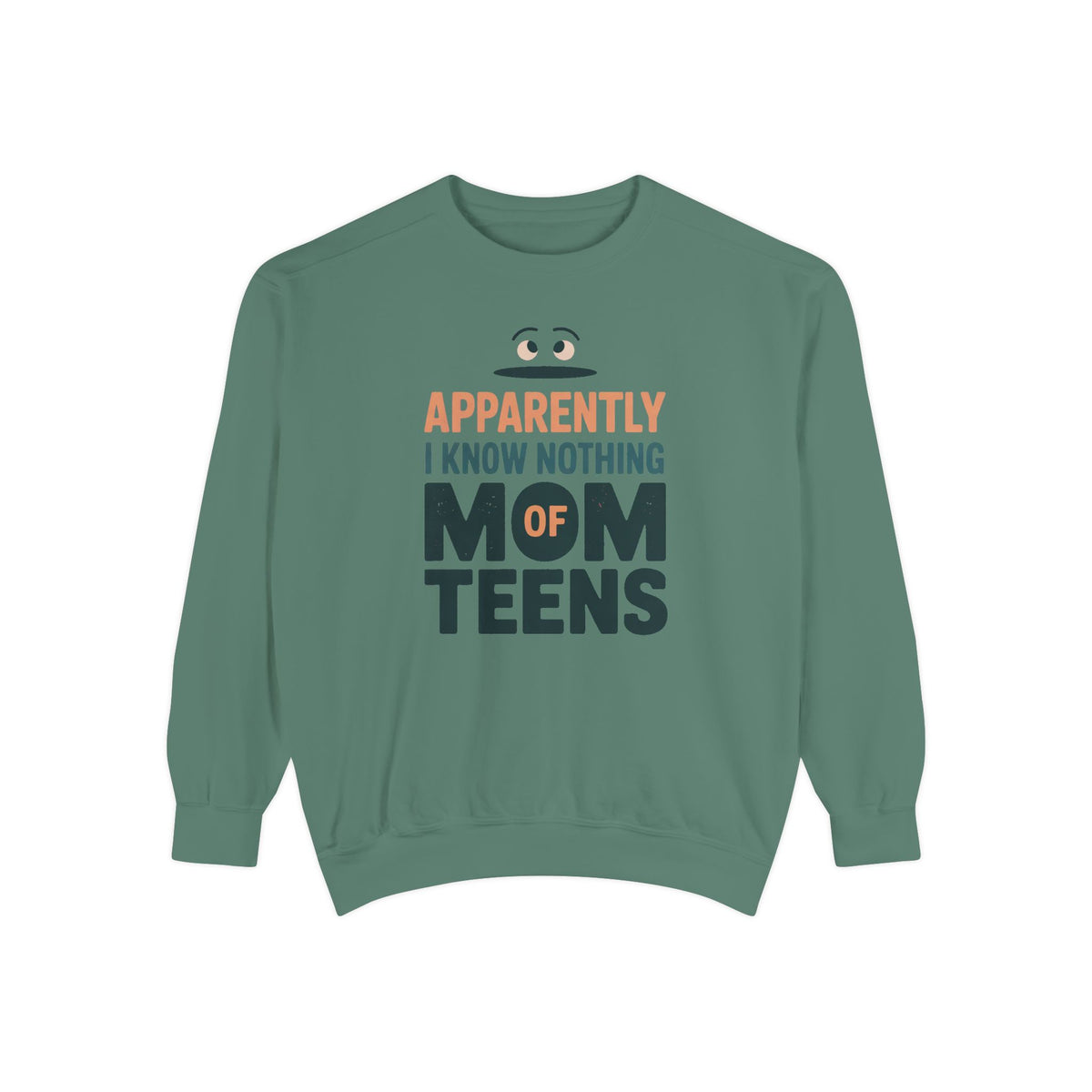 Mom of Teens Sweatshirt, Apparently I Know Nothing, Funny Teen Mom Sarcasm Gift, Mom of Teenagers Crewneck, Sarcastic Mom Gift, Role Based…