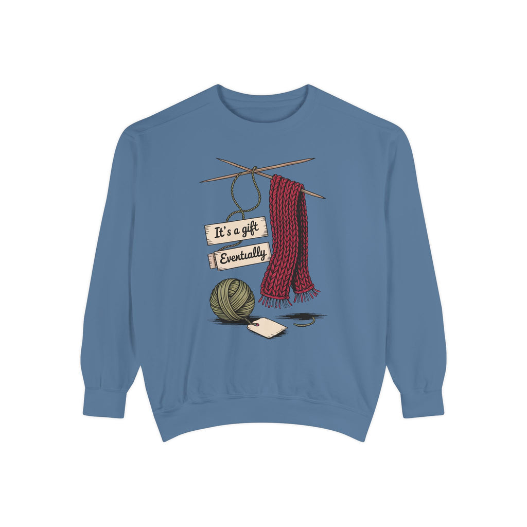 Knitter Christmas Sweatshirt, It's A Gift Eventually, Funny Knitting Crewneck, Christmas Gift For Knitter, Yarn Lover Sweatshirt, Crafter H…