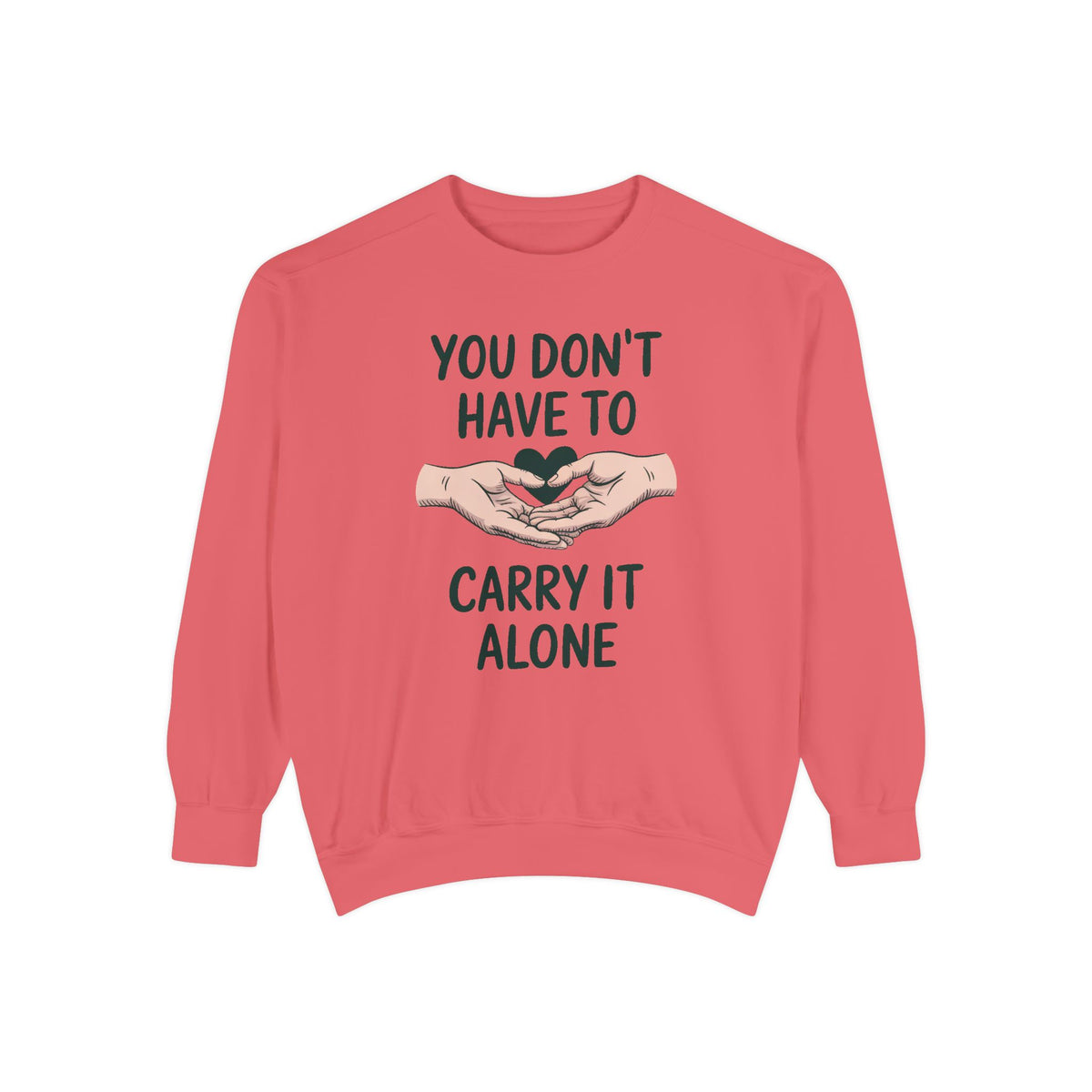 Mental Health Support Sweatshirt, You Don't Have To Carry It Alone, Mental Health Awareness Gift, Embroidered Crewneck, Support Gift For Fr…