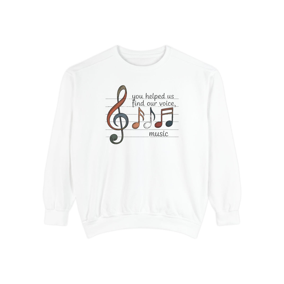 Music Teacher Sweatshirt, You Helped Us Find Our Voice, Teacher Appreciation Gift, Choir Teacher Crewneck, Band Director Gift, Music Teache…