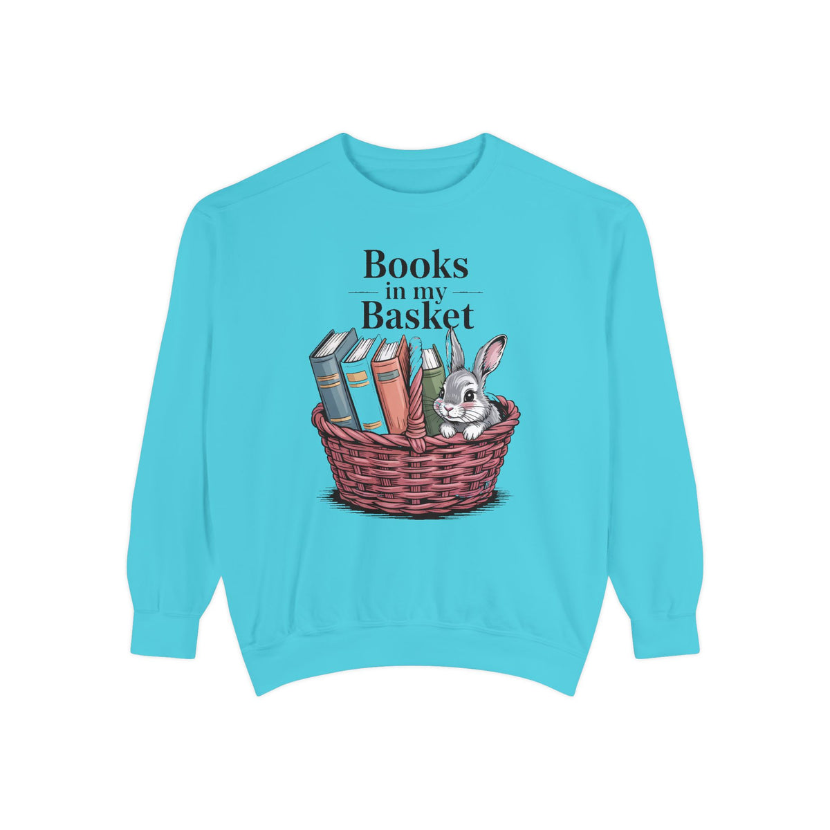 Book Lover Easter Sweatshirt, Books In My Basket Crewneck, Easter Gift For Reader, Bunny Book Lover Gift, Embroidered Garment Dyed Sweatshi…