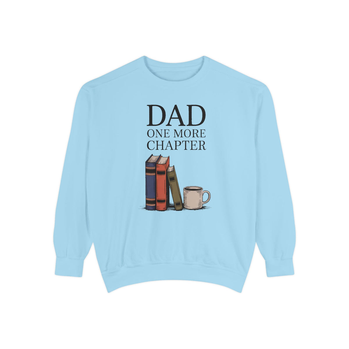 Dad Reader Sweatshirt, One More Chapter Crewneck, Father's Day Gift For Book Lover Dad, Bookish Dad Gift, Reading Dad Sweatshirt, Gift For…