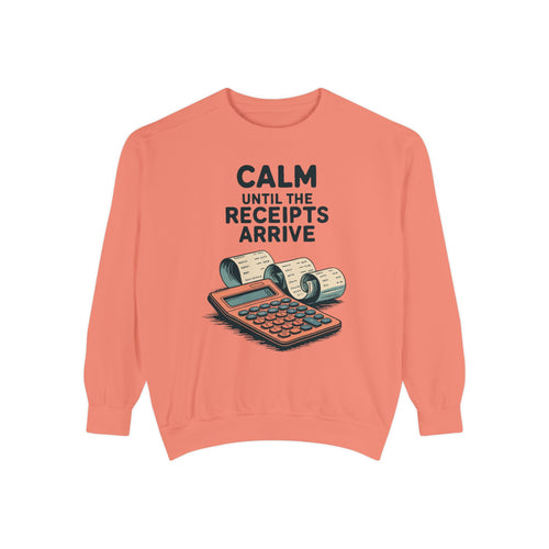Accountant Sweatshirt, Calm Until The Receipts Arrive, Funny Accountant Gift, Tax Season Sweatshirt, Sarcastic Accounting Crewneck, CPA Gift