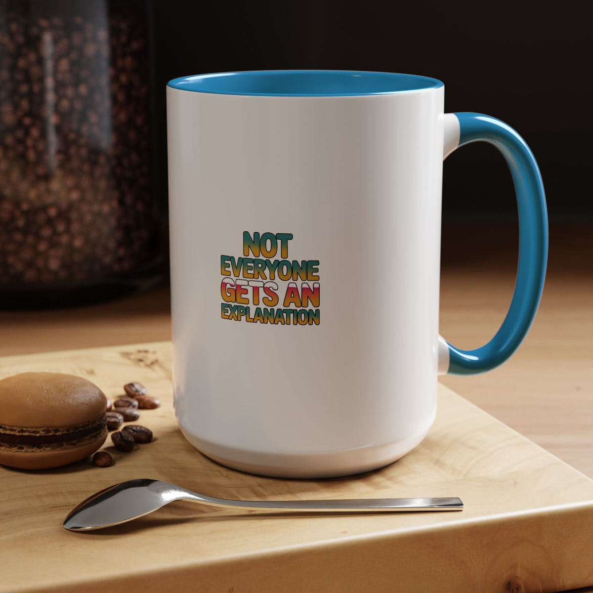 Not Everyone Gets An Explanation Mug, Bold Typography Coffee Mug, Sarcastic Quote Mug, Funny Gift for Coworker or Friend