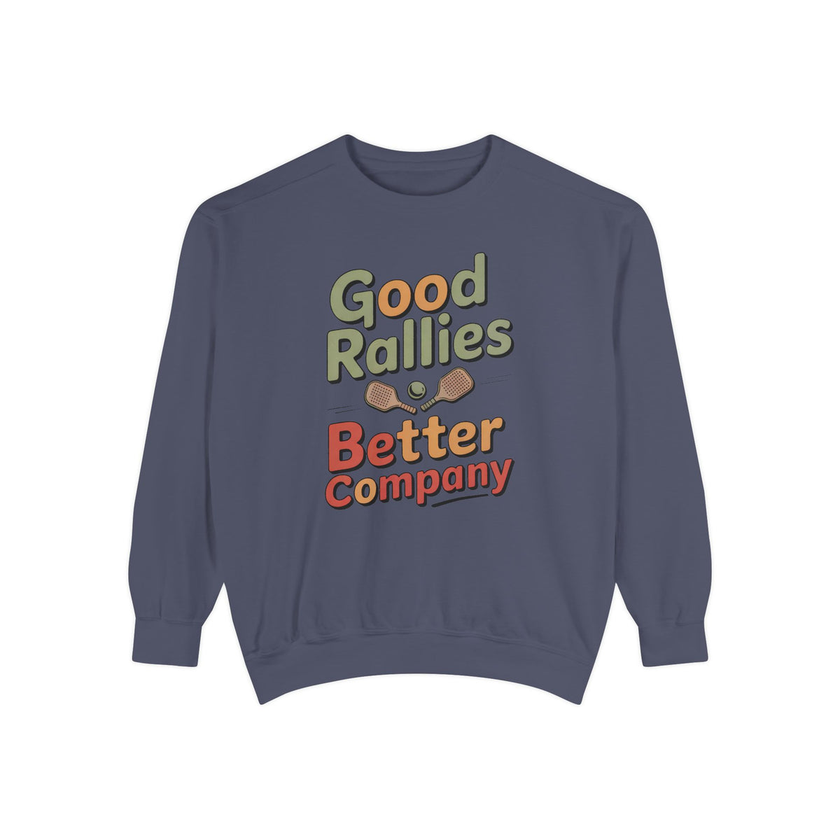 Pickleball Sweatshirt, Good Rallies Better Company, Pickleball Lover Gift, Hobby Gift For Pickleball Player, Retro Pickleball Crewneck, Pic…