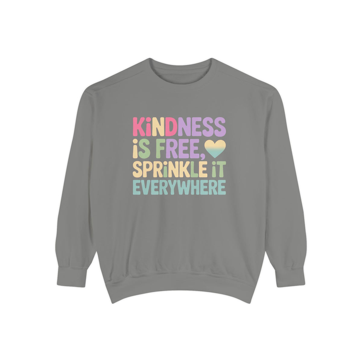 Kindness Is Free Sprinkle It Everywhere Sweatshirt, Embroidered Crewneck, Positive Vibes Pullover, Kindness Gift Sweatshirt