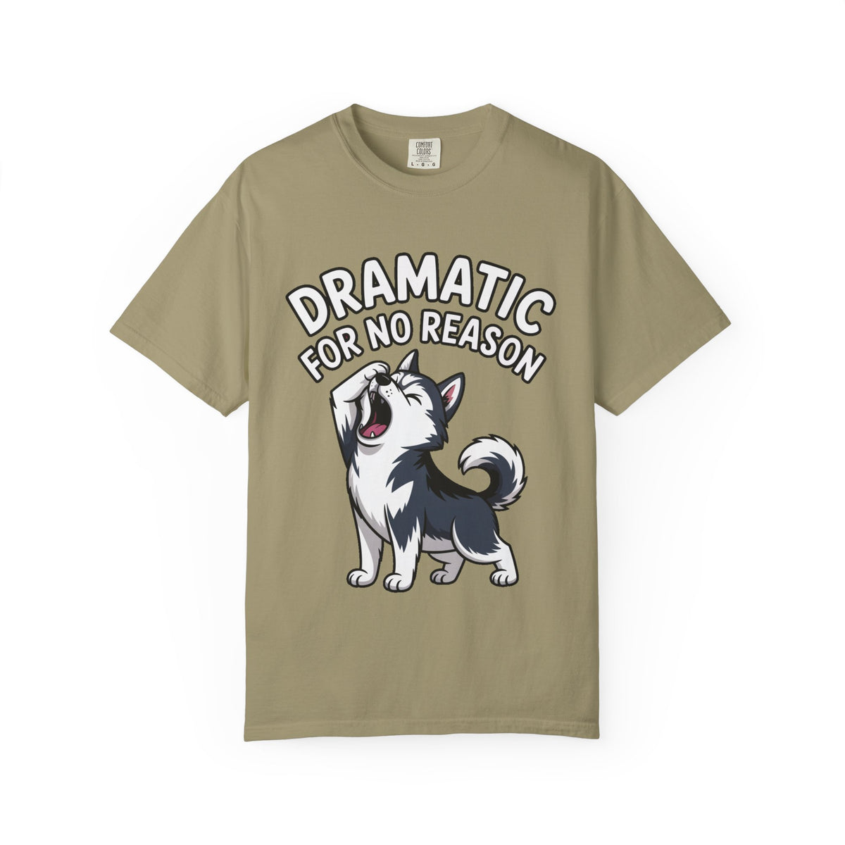 Dramatic Husky Shirt, Funny Dog Lover T-Shirt, Cute Husky Meme Tee, Dramatic For No Reason Gift Shirt