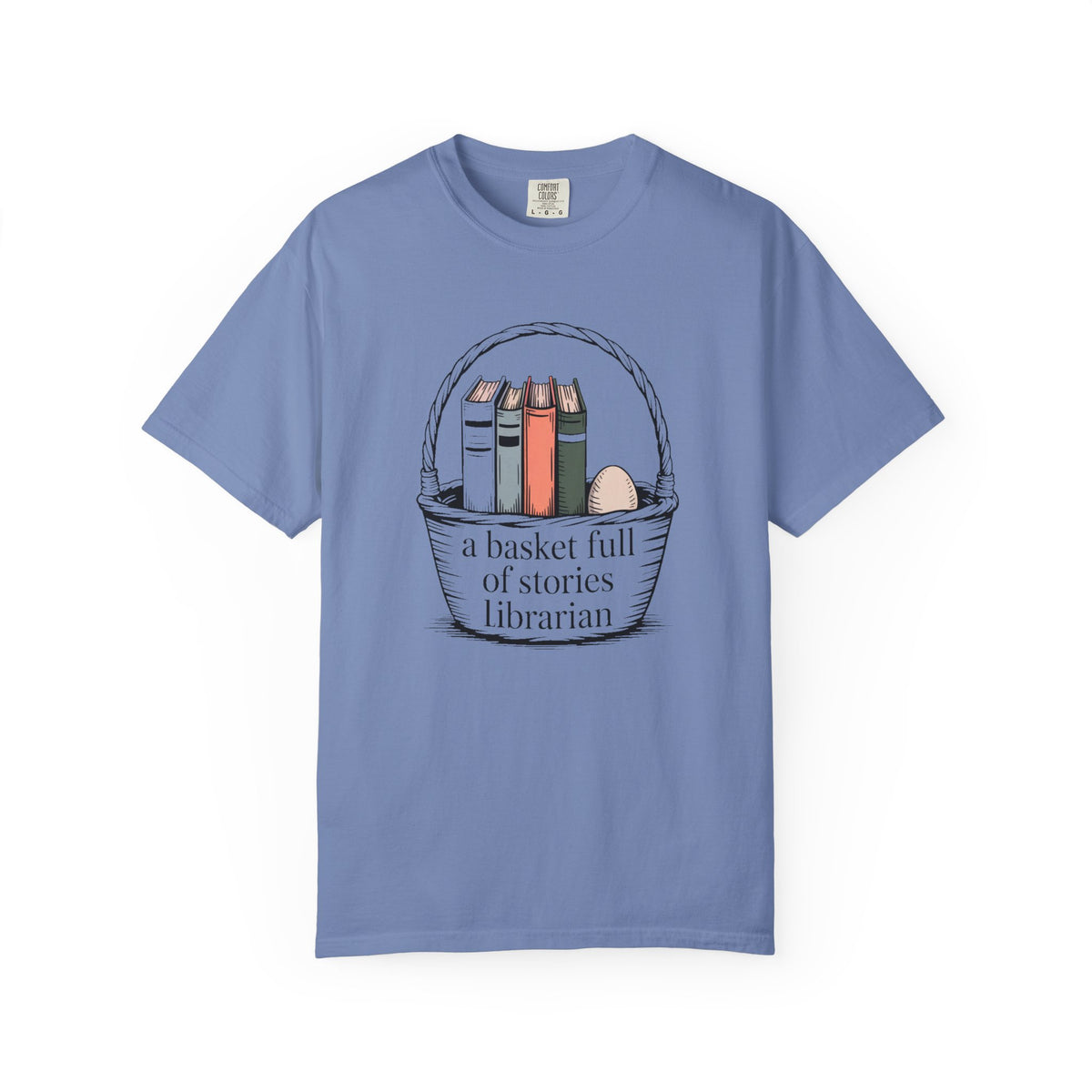 Librarian Shirt, A Basket Full Of Stories, Easter Gift For School Librarian, Library Easter Tee, Funny Librarian T-Shirt, Book Lover Gift