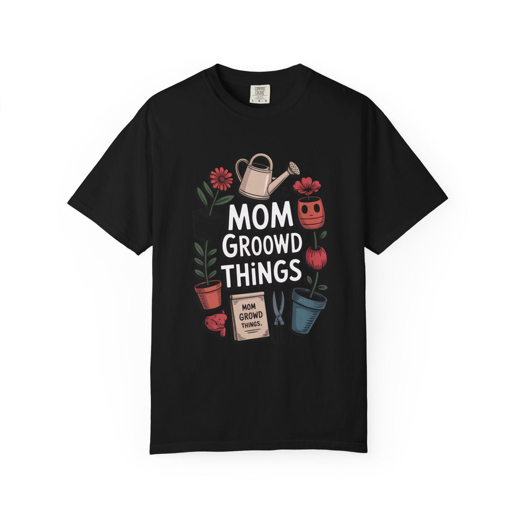 Gardener Mom Shirt, Mom Grows Good Things Tee, Mother's Day Gift For Plant Mom, Gardening Mom Gift, Garden Lover Mom T-Shirt, Mothers Day T…