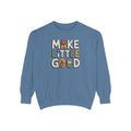Make A Little Good Sweatshirt, Everyday Positivity Gift, Faith Based Crewneck, Inspirational Quote Sweatshirt, Encouragement Gift For Her