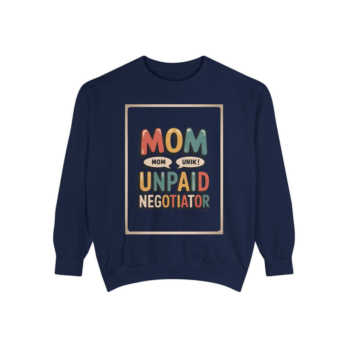 Mom Sweatshirt, Unpaid Negotiator Crewneck, Funny Mom Sarcasm Gift, Retro Mom Life Sweatshirt, Sarcastic Mom Gift, Mother's Day Tee