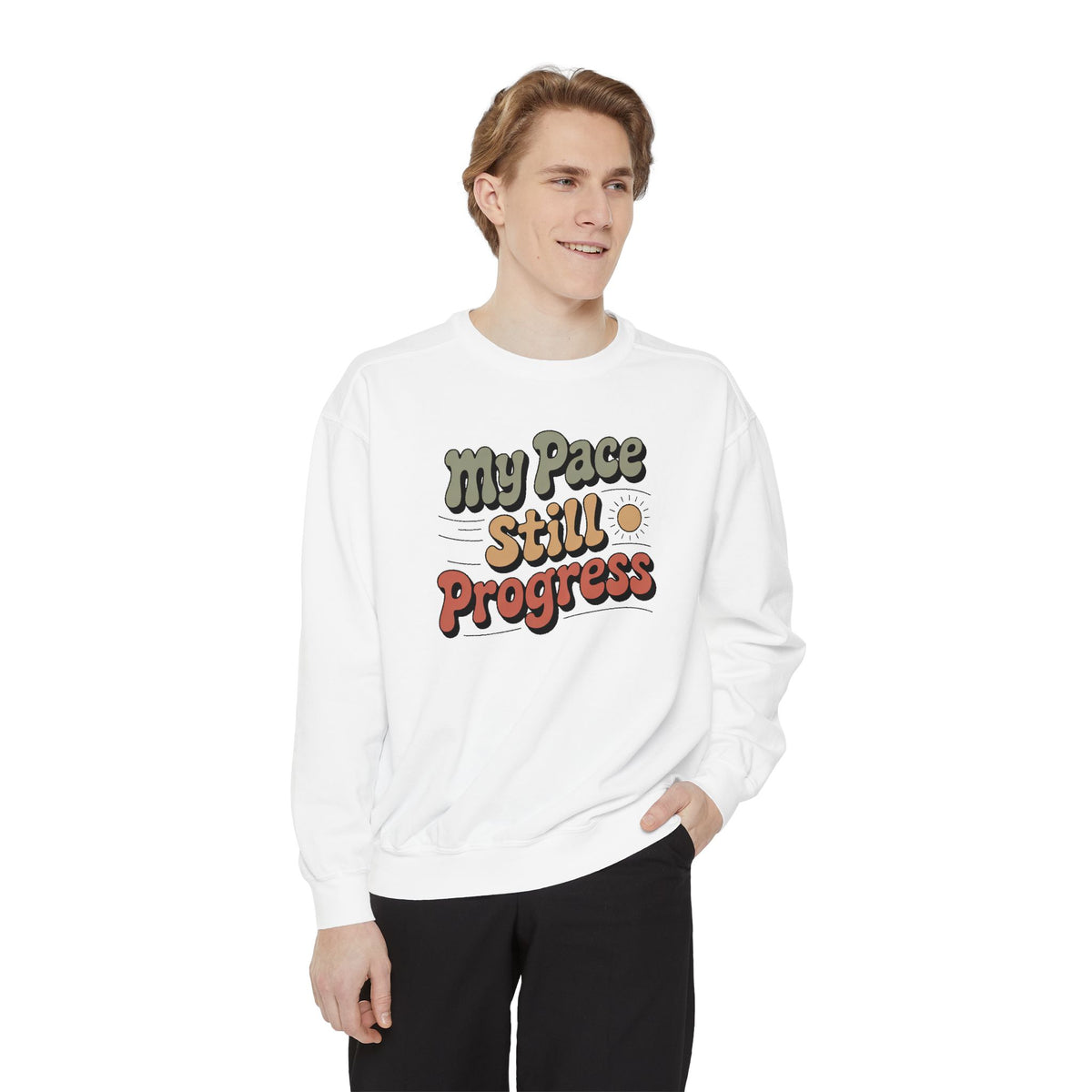 My Pace Sweatshirt, Positive Gift For Her, Faith Based Gift, Still Progress Shirt, Inspirational Crewneck, Retro Typography Sweatshirt