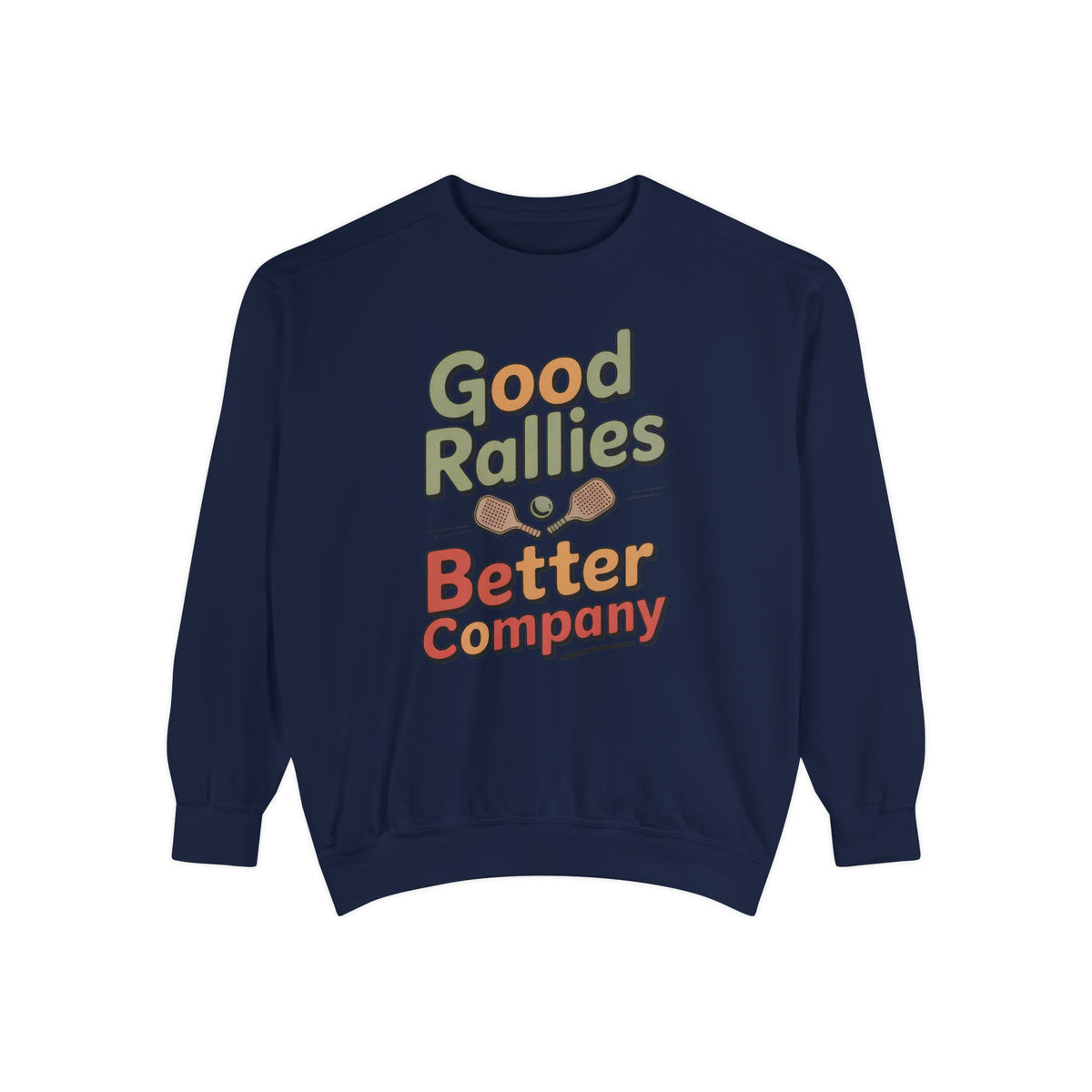 Pickleball Sweatshirt, Good Rallies Better Company, Pickleball Lover Gift, Hobby Gift For Pickleball Player, Retro Pickleball Crewneck, Pic…