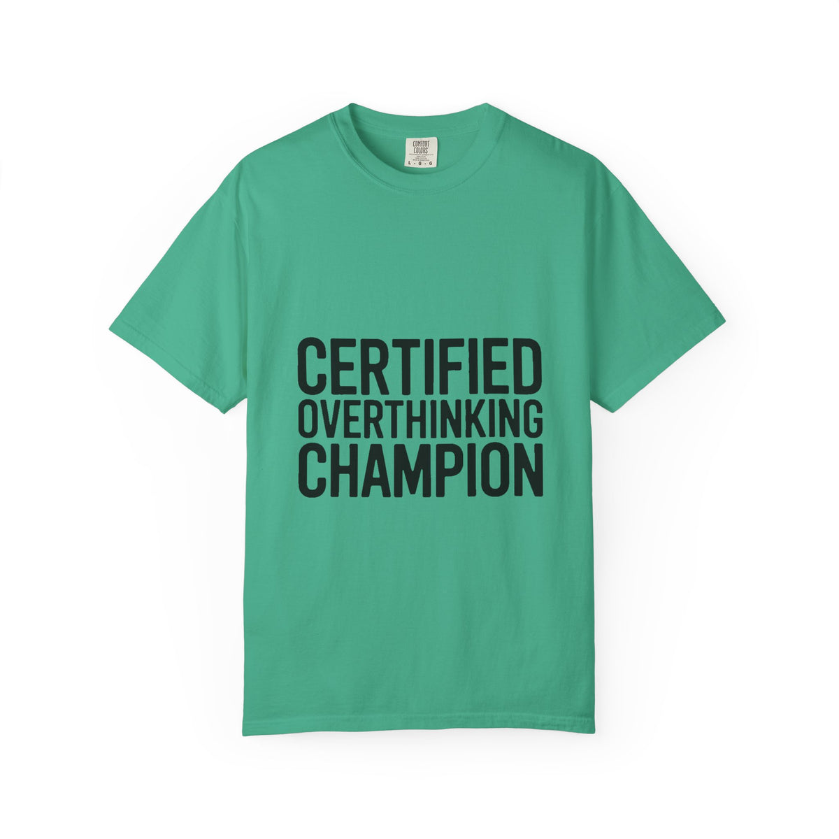 Certified Overthinking Champion Shirt, Funny Anxiety T-Shirt, Overthinker Gift, Sarcastic Quote Tee, Bold Typography Shirt