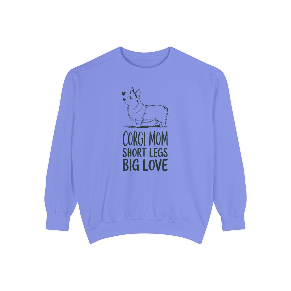 Corgi Mom Sweatshirt, Short Legs Big Love Crewneck, Corgi Dog Mom Gift, Family Roles Sweatshirt, Funny Corgi Lover Gift, Dog Mom Crewneck