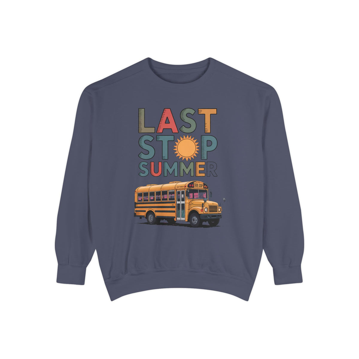 Bus Driver Sweatshirt, Last Stop Summer Crewneck, End of School Year Gift For Bus Driver, School Bus Driver Appreciation Gift, Last Day of…