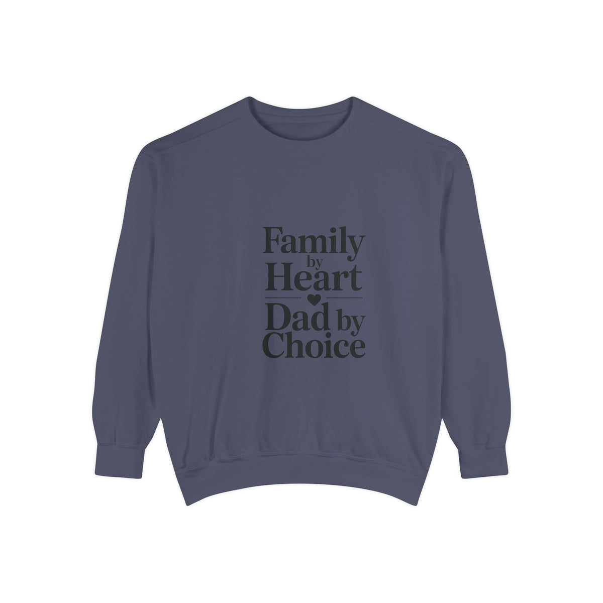 Bonus Dad Sweatshirt, Family By Heart Dad By Choice, Father's Day Gift For Bonus Dad, Stepdad Sweatshirt, Fathers Day Gift Idea