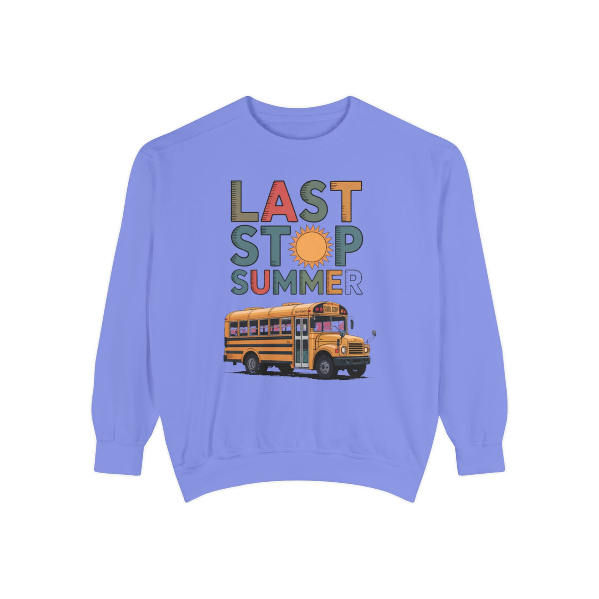 Bus Driver Sweatshirt, Last Stop Summer Crewneck, End of School Year Gift For Bus Driver, School Bus Driver Appreciation Gift, Last Day of…