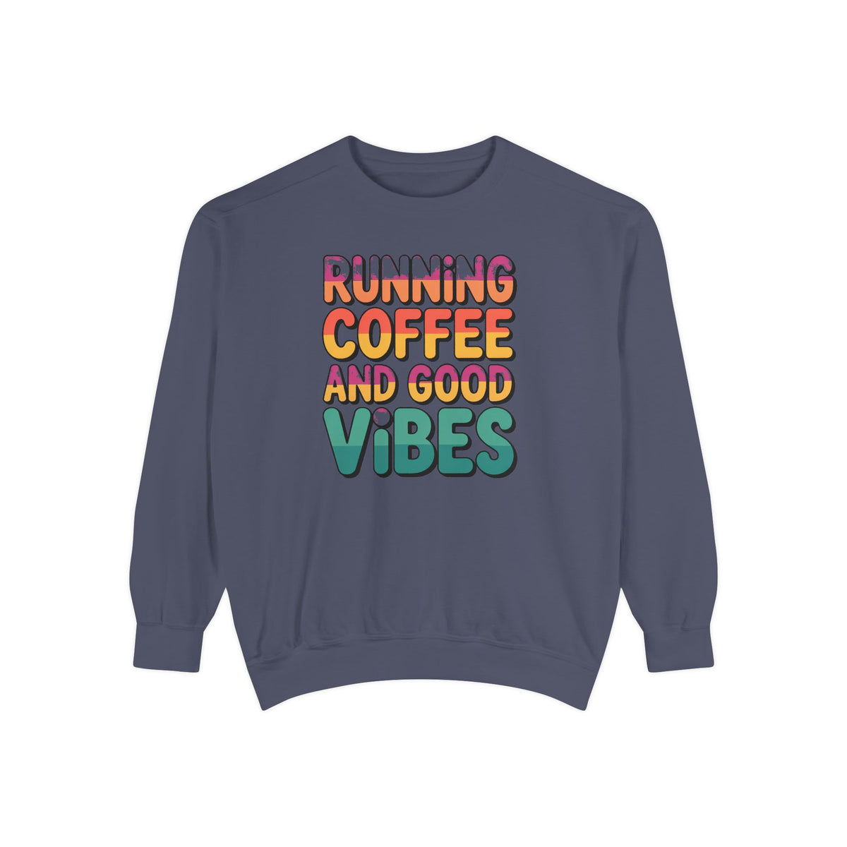 Running On Coffee And Vibes Sweatshirt, Retro Gradient Typography Crewneck, Coffee Lover Gift, Positive Vibes Pullover