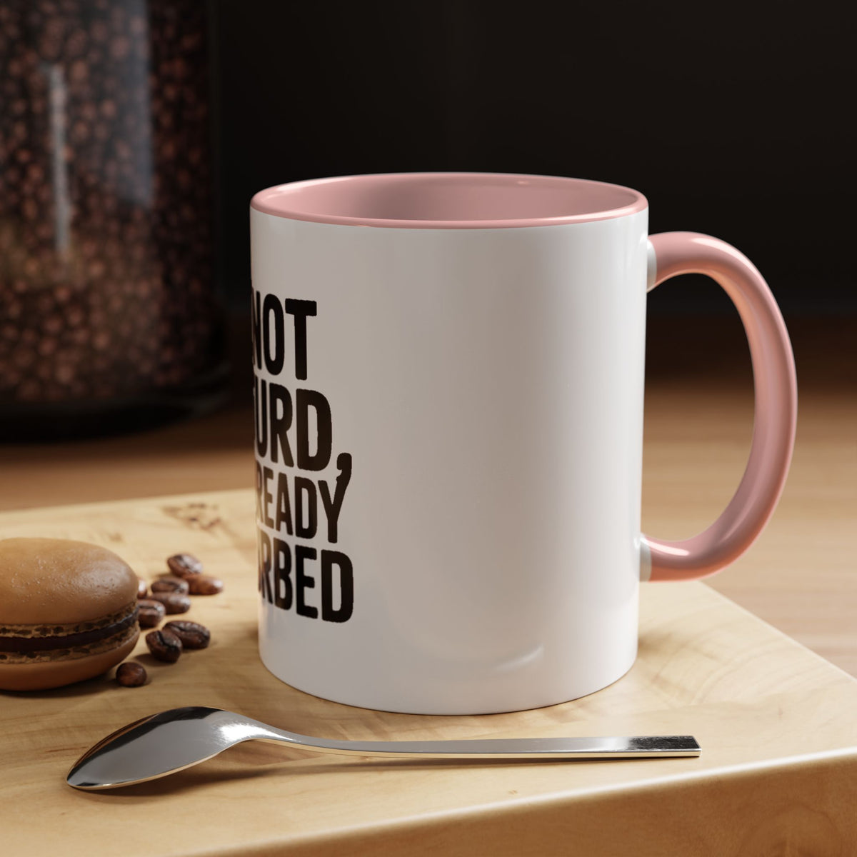 Do Not Disturb Already Disturbed Mug, Funny Sarcastic Coffee Mug, Introvert Gift, Bold Typography Mug, Funny Quote Coffee Cup