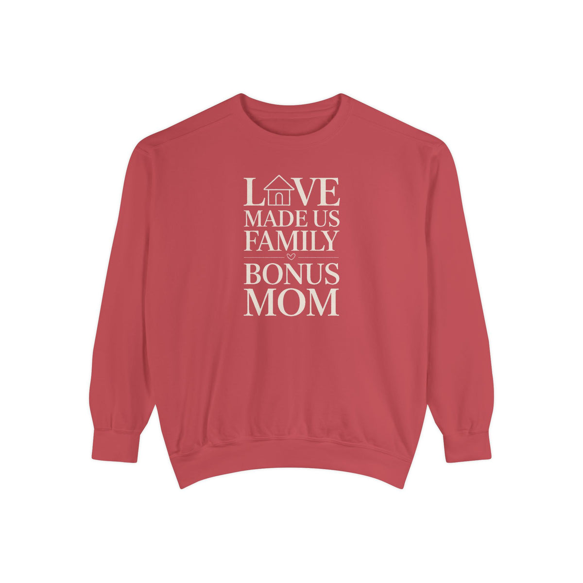 Bonus Mom Sweatshirt, Love Made Us Family Crewneck, Mother's Day Gift For Bonus Mom, Stepmom Gift, Blended Family Sweatshirt, Bonus Mom Gift