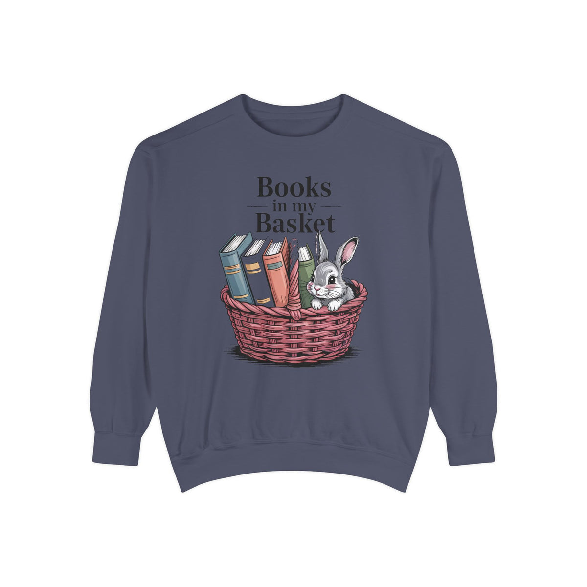 Book Lover Easter Sweatshirt, Books In My Basket Crewneck, Easter Gift For Reader, Bunny Book Lover Gift, Embroidered Garment Dyed Sweatshi…