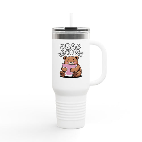 Bear With Me Travel Mug 40oz, Cute Bear Tumbler, Funny Sleepy Bear Insulated Cup With Handle And Straw, Bear Lover Gift