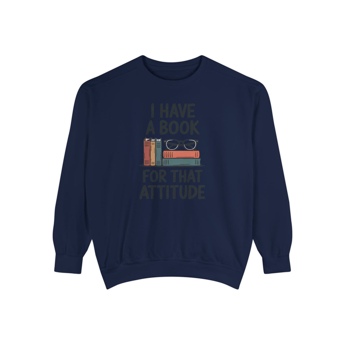 Librarian Sweatshirt, I Have A Book For That Attitude, Sarcastic Librarian Gift, Funny Book Lover Crewneck, Librarian Appreciation Sweatshi…