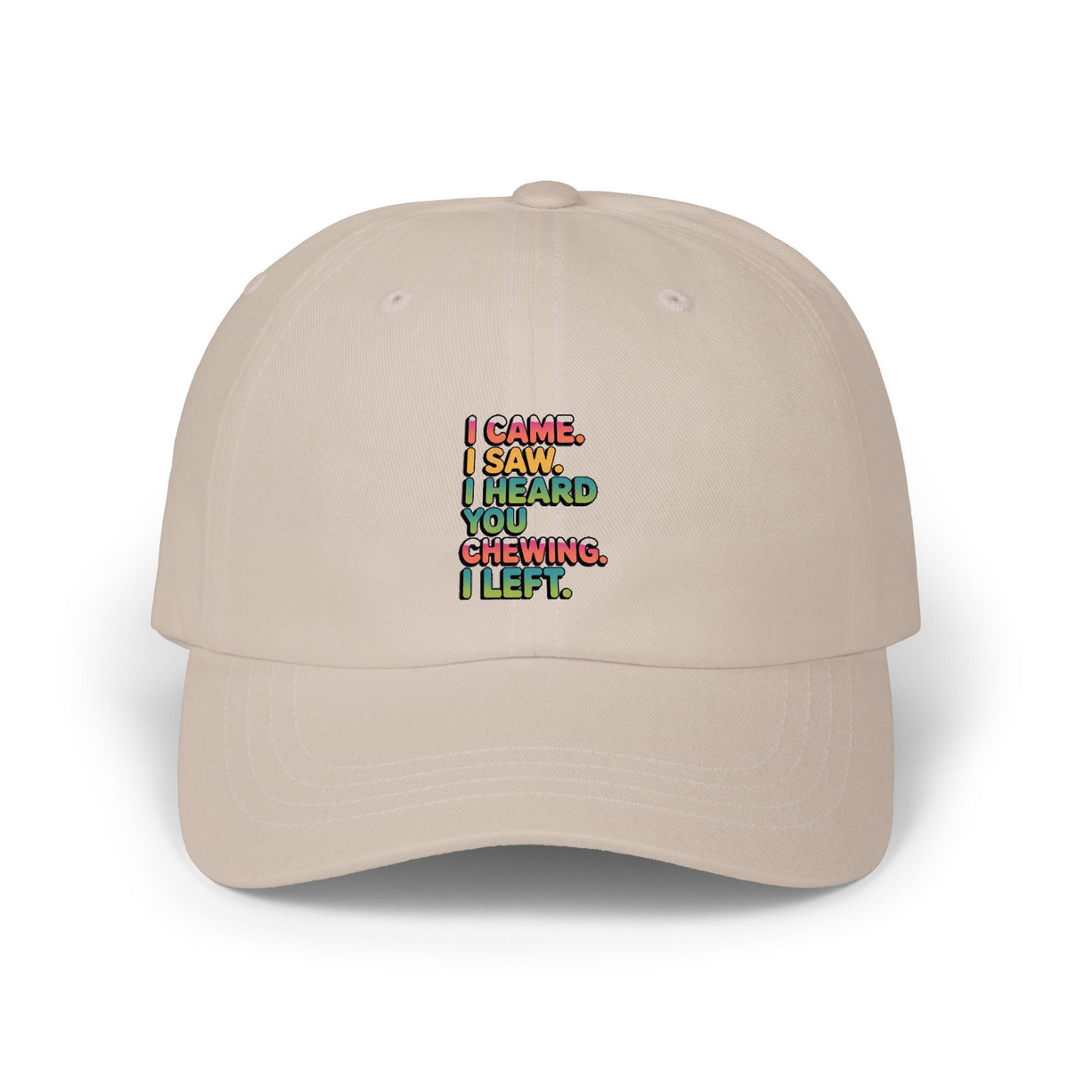 Funny Misophonia Dad Hat, I Came I Saw I Heard You Chewing I Left Cap, Sarcastic Embroidered Hat, Introvert Gift