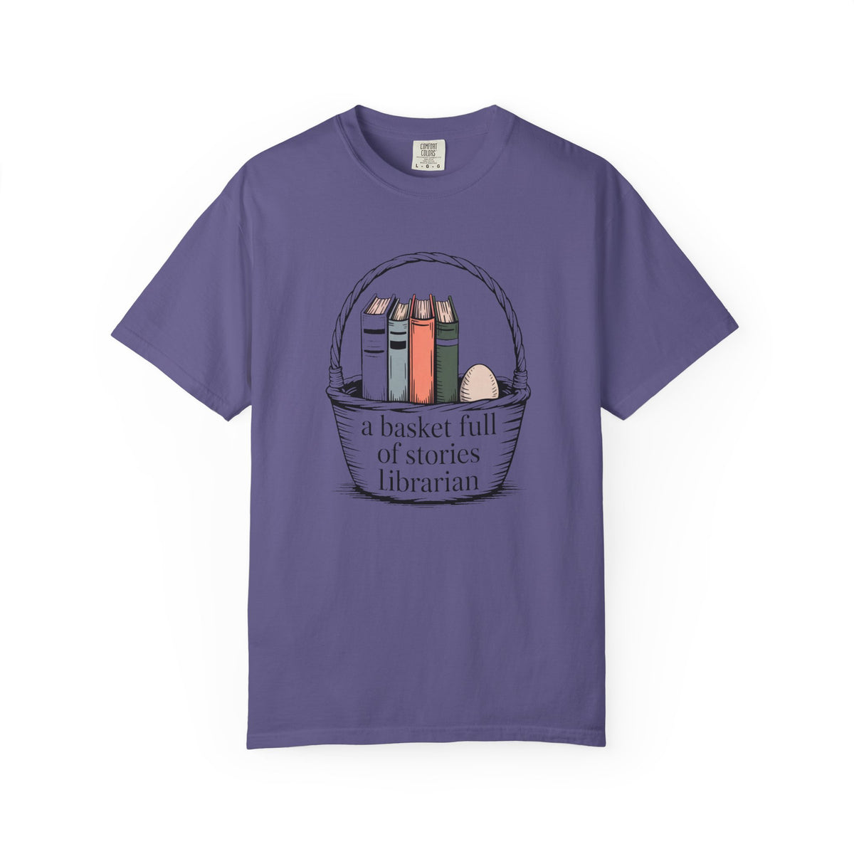 Librarian Shirt, A Basket Full Of Stories, Easter Gift For School Librarian, Library Easter Tee, Funny Librarian T-Shirt, Book Lover Gift