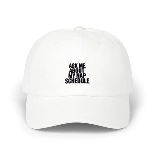 Ask Me About My Nap Schedule Dad Hat, Funny Nap Lover Embroidered Cap, Sarcastic Napping Gift, Lazy Day Baseball Hat Unisex