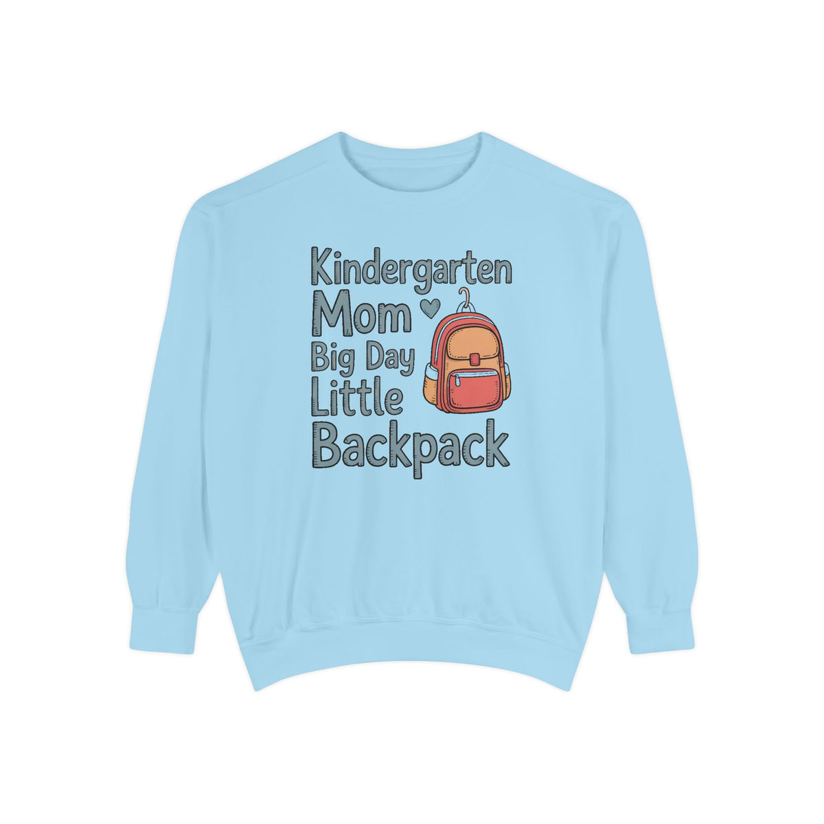 Kindergarten Mom Sweatshirt, Big Day Little Backpack Crewneck, Back To School Gift For Mom, First Day of Kindergarten Shirt, Mom Of Kinderg…