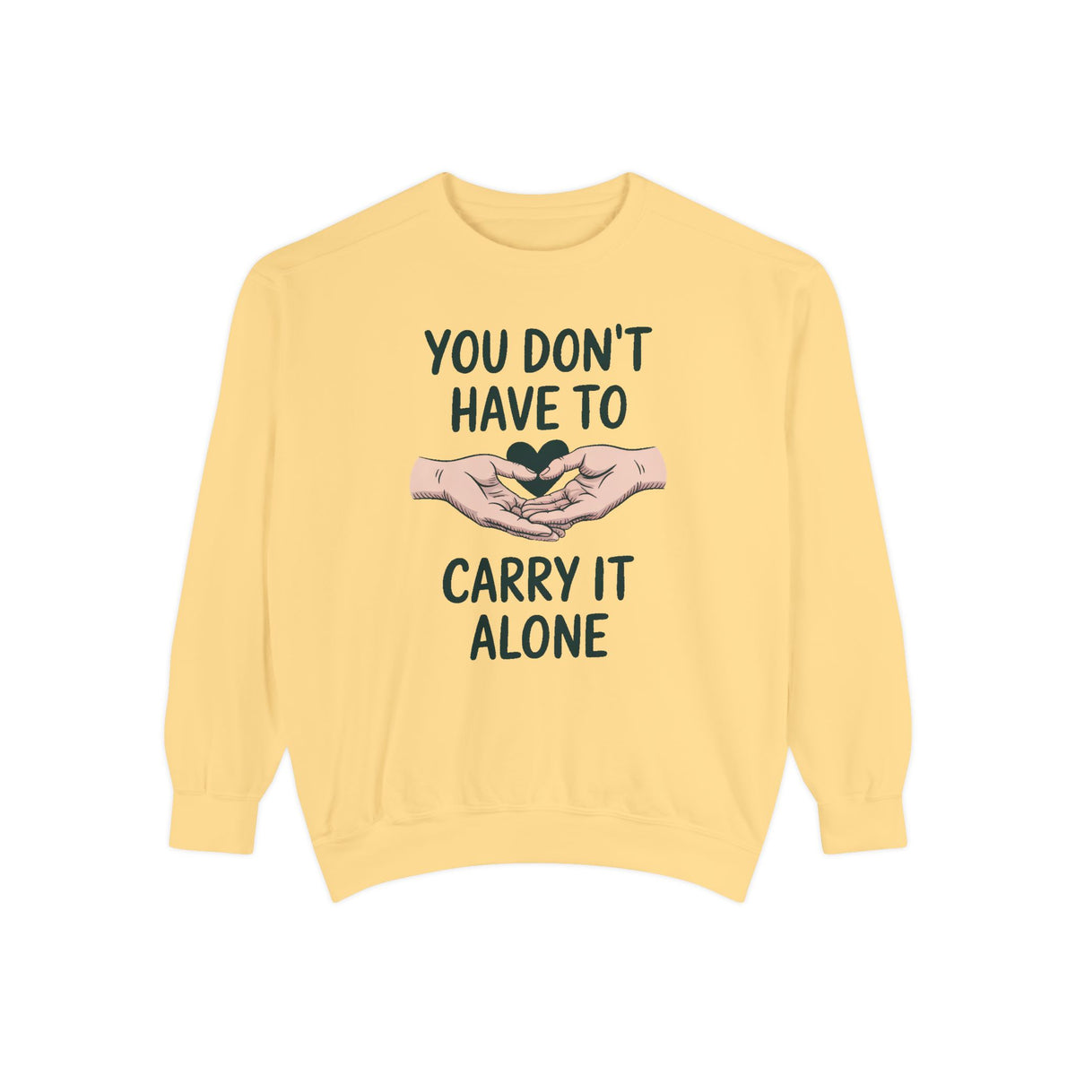 Mental Health Support Sweatshirt, You Don't Have To Carry It Alone, Mental Health Awareness Gift, Embroidered Crewneck, Support Gift For Fr…