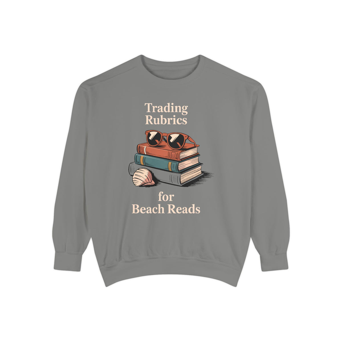 ELA Teacher Sweatshirt, End of School Year Gift, Trading Rubrics For Beach Reads Tee, English Teacher Crewneck, Book Lover Teacher Gift